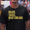 Chicago Bears Death Taxes Beat Chicago T Shirt