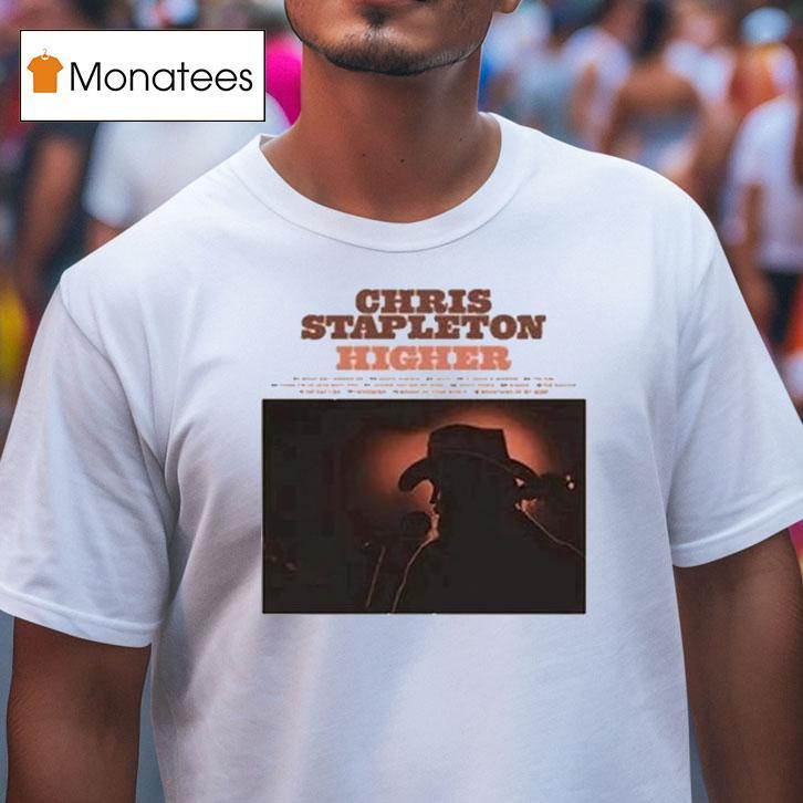 Chris Stapleton Higher T Shirt Chris Stapleton Higher T Shirt