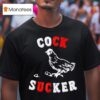 Cock Sucker Funny T Shirt