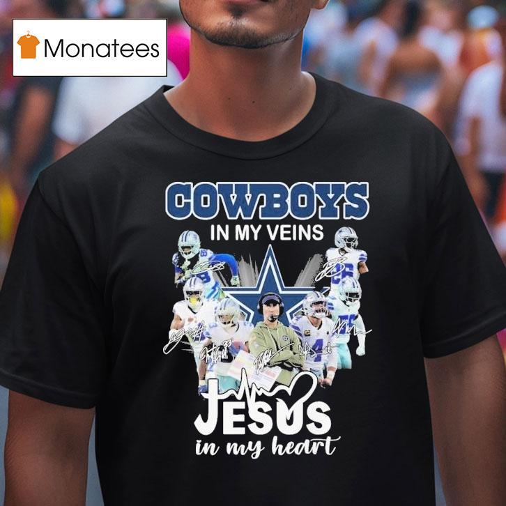 Dallas Cowboys In My Veins Jesus In My Heart Signatures T Shirt Dallas Cowboys In My Veins Jesus In My Heart Signatures T Shirt