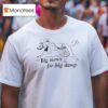 Dog Daily Egyptian Big News For Big Dawgs T Shirt