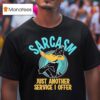 Duck Sarcasm Just Another Service I Offer T Shirt