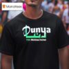 Dunya Productions T Shirt