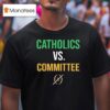 Fighting Irish Catholics Vs Nfl Competition Commi T Shirt
