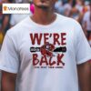 Georgia Bulldogs We Re Back Cfp Bound Helme T Shirt