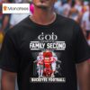God First Family Second Then Buckeyes Football T Shirt