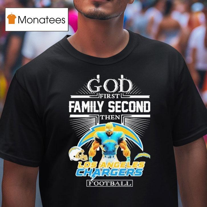 God First Family Second Then Los Angeles Chargers Masco T Shirt God First Family Second Then Los Angeles Chargers Masco T Shirt