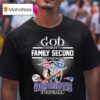 God First Family Second Then New England Patriots Football Graphic T Shirt