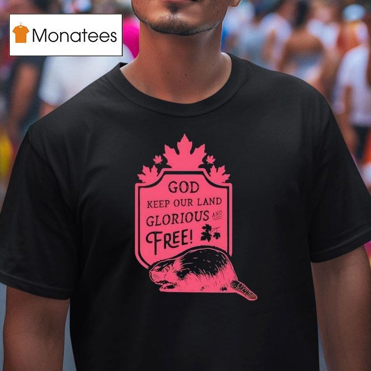 God Keep Our Land Glorious Free T Shirt God Keep Our Land Glorious Free T Shirt