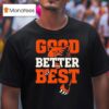 Good Better Best Never Let It Rest Motivation Bear Logo T Shirt