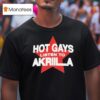 Hot Gays Listen To Akriila In Niceto T Shirt