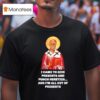 I Came To Give Presents And Punch Heretics Saint Nicholas T Shirt