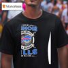 I Live In Illinois And Win Lose Or Tie I M A Die Hard Bills Fan Till I Die T Shirt