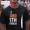 I Stand With Australia T Shirt