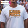 If You Re Happy And You Know It Show Me Your Tits T Shirt