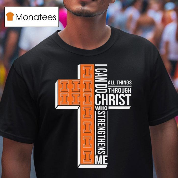 Illinois Fighting Illini I Can Do All Things Through Christ Who Strengthens Me Cross T Shirt Illinois Fighting Illini I Can Do All Things Through Christ Who Strengthens Me Cross T Shirt