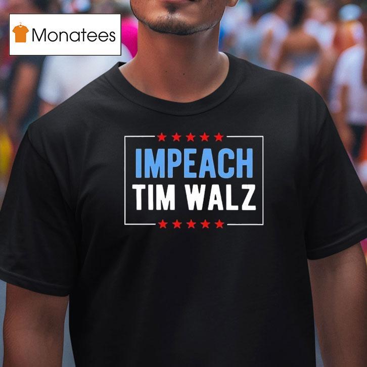 Impeach Tim Walz Vintage T Shirt Impeach Tim Walz Vintage T Shirt