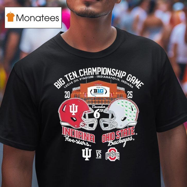 Indiana Vs Ohio State Big Ten Championship Football T Shirt Indiana Vs Ohio State Big Ten Championship Football T Shirt
