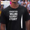 Introverted But Willing To Talk About History T Shirt