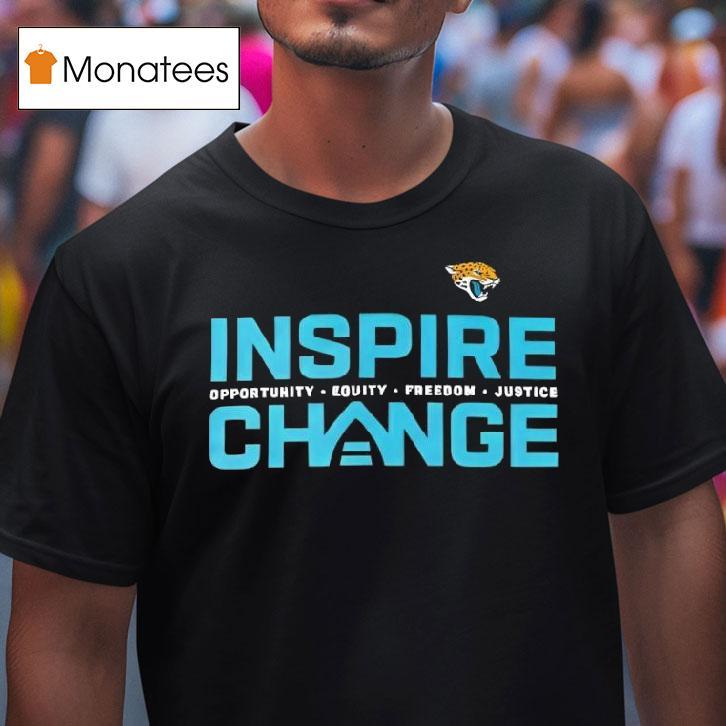 Jacksonville Jaguars Inspire Change Opportunity Equity Freedom Justice T Shirt Jacksonville Jaguars Inspire Change Opportunity Equity Freedom Justice T Shirt