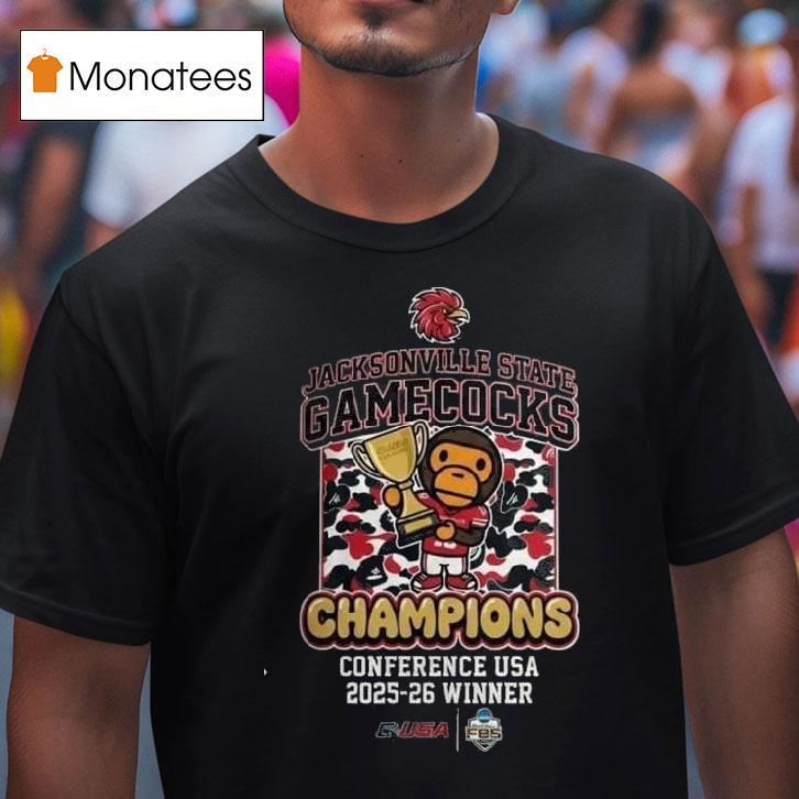 Jacksonville State Gamecocks Conference Usa Champions Ncaa Division I Fbs Winner X Bape Collaborations T Shirt Jacksonville State Gamecocks Conference Usa Champions Ncaa Division I Fbs Winner X Bape Collaborations T Shirt