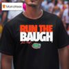 Jadan Baugh Run The Baugh Florida Football T Shirt