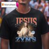 Jesus Died For Your Zyns Graphic T Shirt