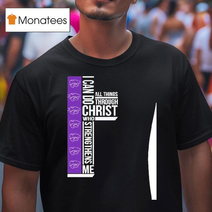 Kansas State Wildcats I Can Do All Things Through Christ Who Strengthiens Me T Shirt Kansas State Wildcats I Can Do All Things Through Christ Who Strengthiens Me T Shirt