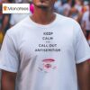 Keep Calm And Call Out Antisemitism T Shirt