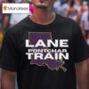Lane Pontchar Train Lsu Tigers Football T Shirt