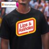 Lips Assholes T Shirt