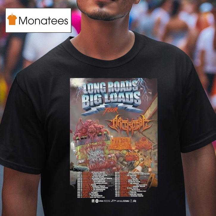 Long Roads Big Loads Tour Schedule Tour Dates T Shirt Long Roads Big Loads Tour Schedule Tour Dates T Shirt
