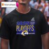 Los Angeles Rams Nfl Playoffs Ready T Shirt