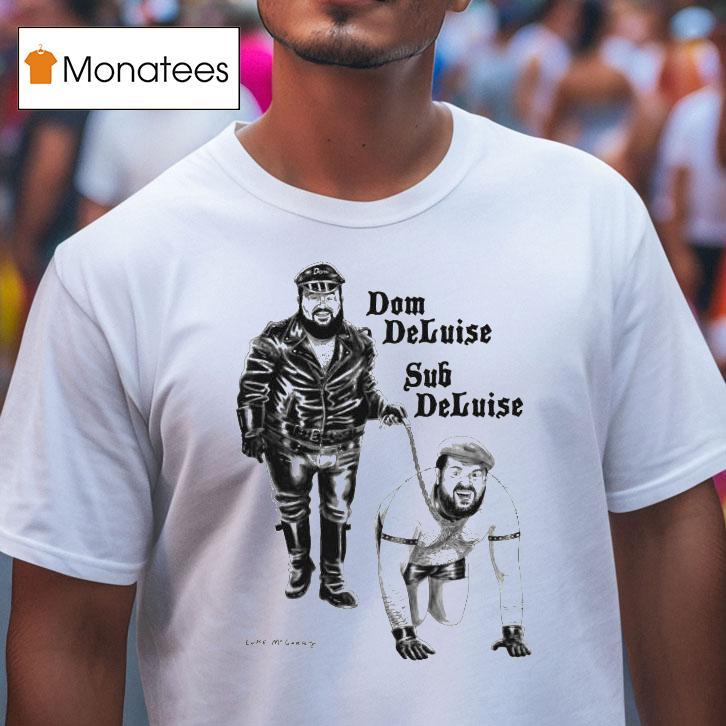 Lukey Mcgarry Dom Deluise Sub Finland T Shirt Lukey Mcgarry Dom Deluise Sub Finland T Shirt