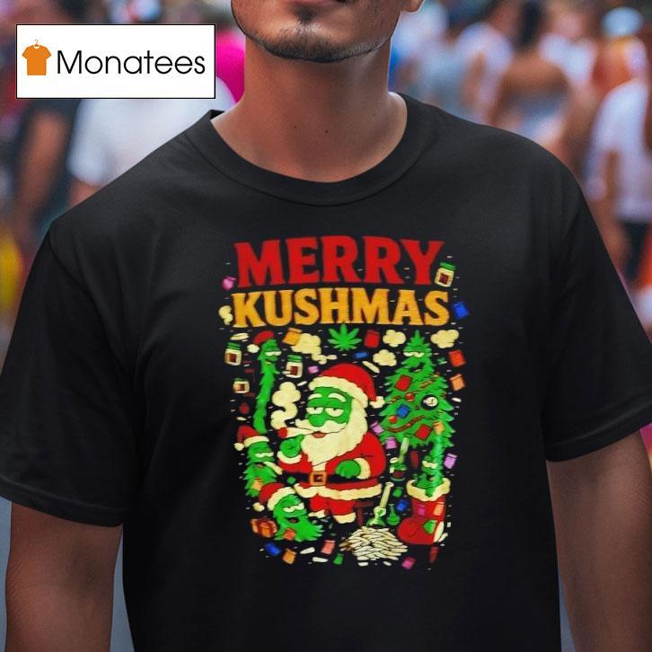 Merry Kushmas Cannabis Santa Claus Graphic T Shirt Merry Kushmas Cannabis Santa Claus Graphic T Shirt