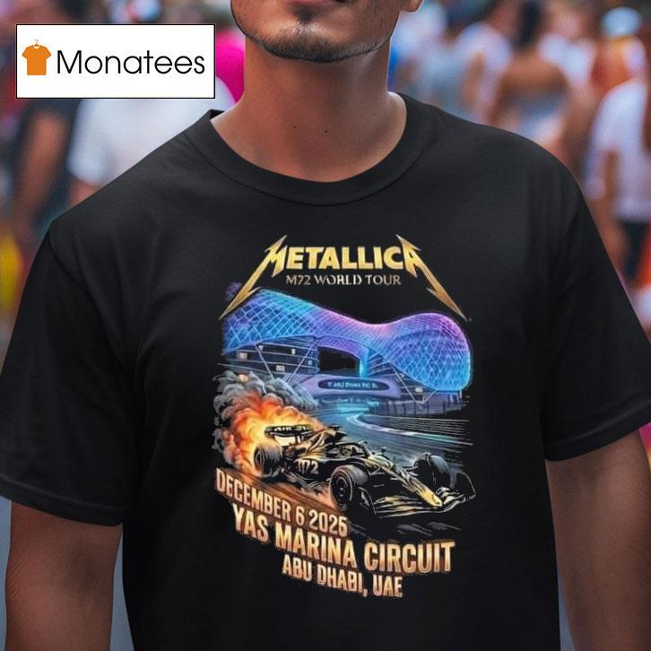 Metallica M Abu Dhabi World Tour Formula Etihad Airways Grand Prix After Race On December At Yas Marina Circuit Uae F Car T Shirt Metallica M Abu Dhabi World Tour Formula Etihad Airways Grand Prix After Race On December At Yas Marina Circuit Uae F Car T Shirt