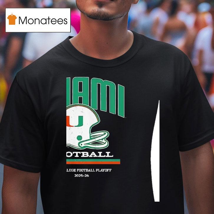 Miami Hurricanes Helmet Cfp College Football Playoff T Shirt Miami Hurricanes Helmet Cfp College Football Playoff T Shirt
