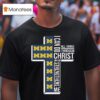 Michigan Wolverines I Can Do All Things Through Christ Who Strengthens Me Cross T Shirt