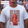 Miley Cyrus End Of The World Song Releasing On May Th T Shirt