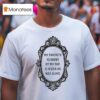 My Favorite Memory Dad Is When He Was Alive Mirror T Shirt