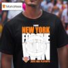 Nba New York Knicks For The Win Playoffs T Shirt
