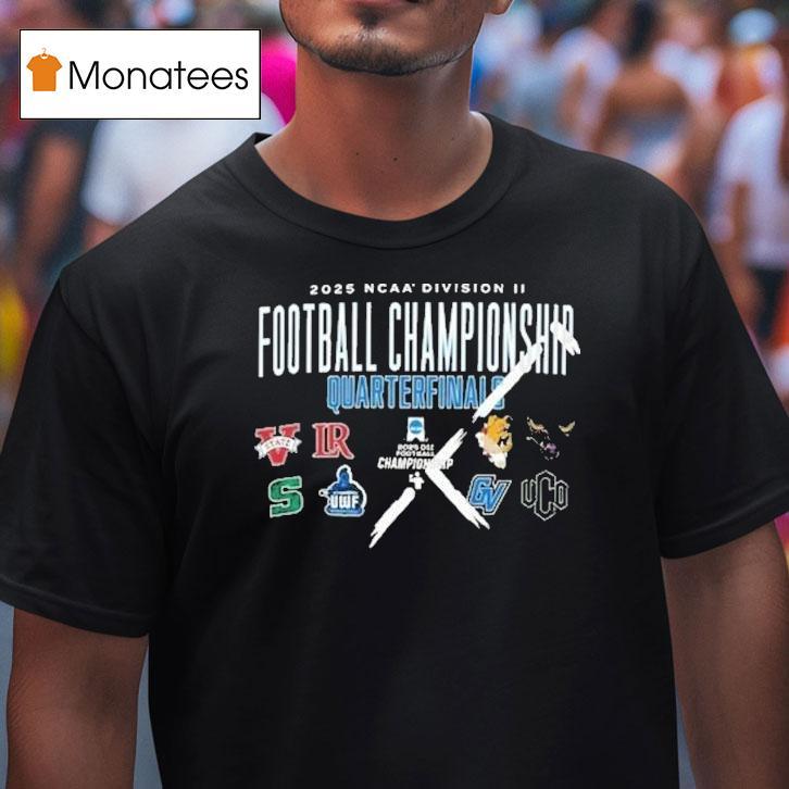 Ncaa Division Ii Championship Quarterfinals T Shirt Ncaa Division Ii Championship Quarterfinals T Shirt