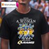 Never Underestimate A Woman Who Understands Football And Loves Los Angeles Rams Signatures T Shirt