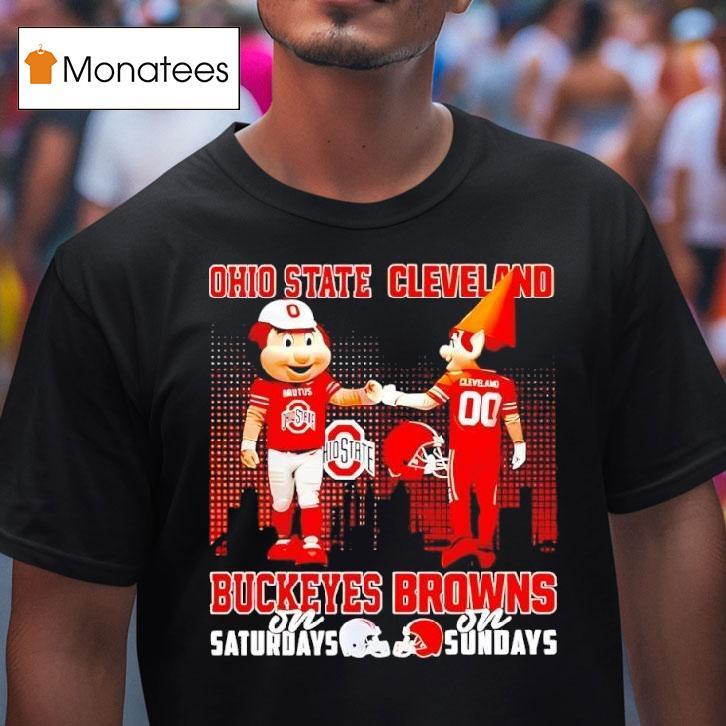 Ohio State Buckeyes On Saturdays Vs Cleveland Browns On Sundays Mascot Skyline T Shirt Ohio State Buckeyes On Saturdays Vs Cleveland Browns On Sundays Mascot Skyline T Shirt