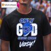 Only God Saves More Than Vasy Tampa Bay Football T Shirt