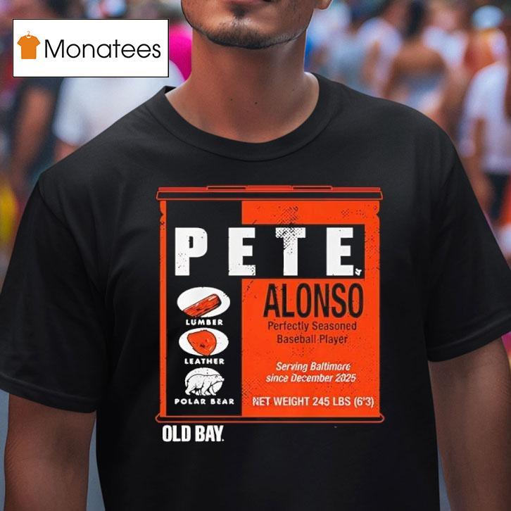 Pete Alonso Old Bay Can T Shirt Pete Alonso Old Bay Can T Shirt