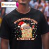 Raccoon Overstimulated And Festive Af T Shirt
