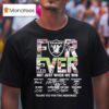 Raiders Forever Not Just When We Win Thank You For The Memories Signatures T Shirt