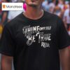 Reba Mcentire To Thine Own Self Be True T Shirt