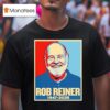 Rob Reiner Rest In Peace T Shirt